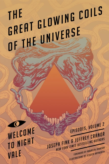 Great Glowing Coils of the Universe Welcome to Night Vale Episodes Volume 2