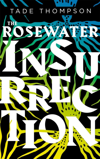 The Rosewater Insurrection Book 2 of the Wormwood