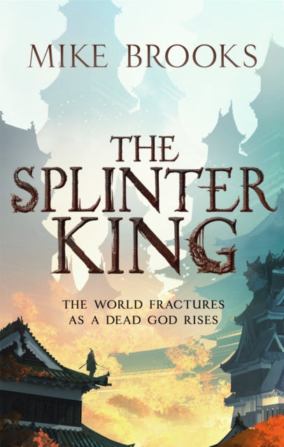 The Splinter King: The God-King Chronicles, Book 2