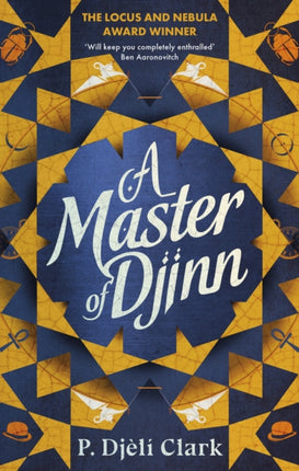 A Master of Djinn: THE NEBULA AND LOCUS AWARD-WINNER