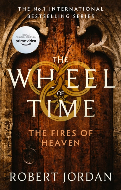 The Fires Of Heaven: Book 5 of the Wheel of Time (Now a major TV series)