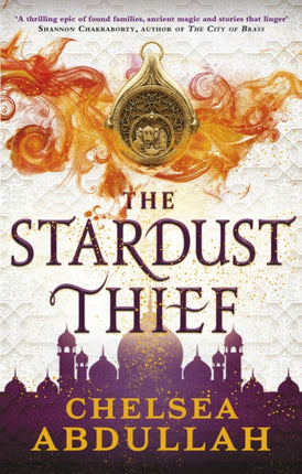 The Stardust Thief: A SPELLBINDING DEBUT FROM FANTASY'S BRIGHTEST NEW STAR