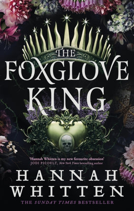 The Foxglove King: The Sunday Times bestselling romantasy phenomenon