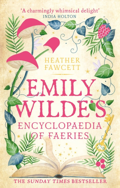 Emily Wilde's Encyclopaedia of Faeries: the cosy and heart-warming Sunday Times Bestseller