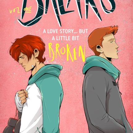 Breaks Volume 1: The enemies-to-lovers queer webcomic sensation . . . that's a little bit broken