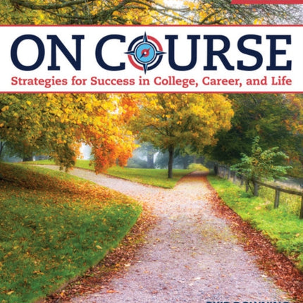 On Course: Strategies for Creating Success in College, Career, and Life