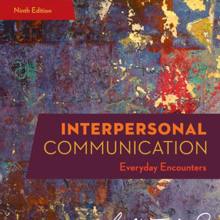 Interpersonal Communication: Everyday Encounters