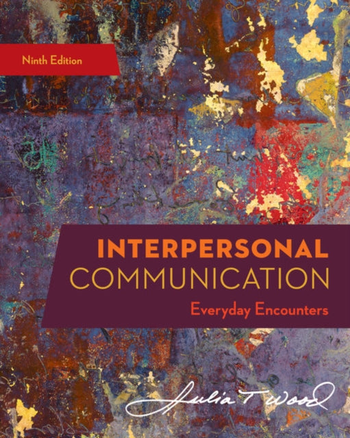 Interpersonal Communication: Everyday Encounters