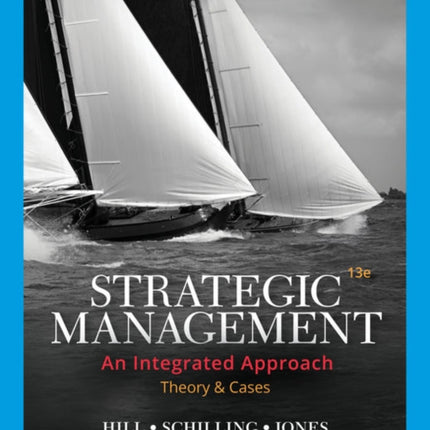 Strategic Management: Theory & Cases: An Integrated Approach