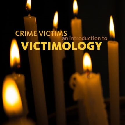 Crime Victims: An Introduction to Victimology