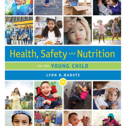 Health, Safety, and Nutrition for the Young Child