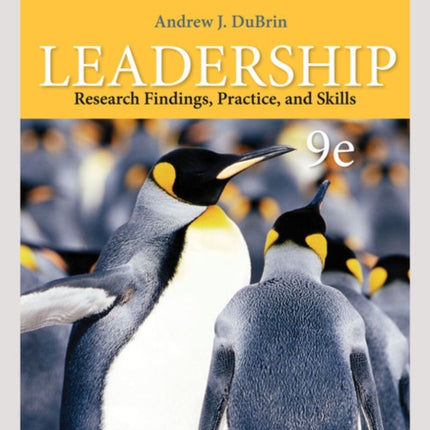 Leadership: Research Findings, Practice, and Skills