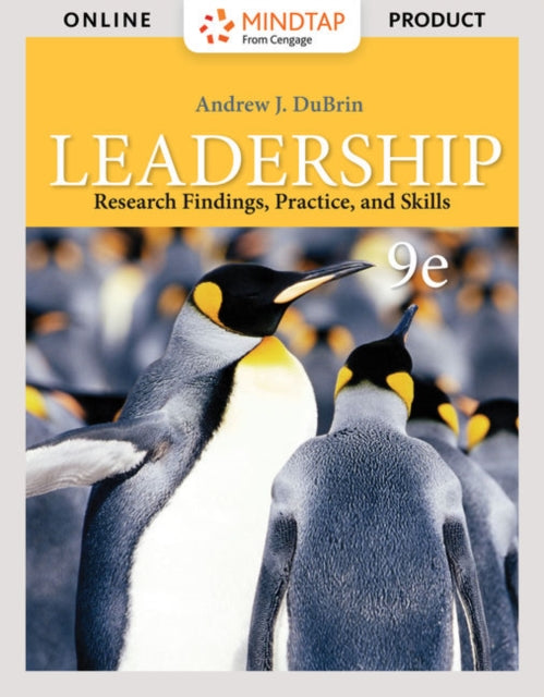 Leadership: Research Findings, Practice, and Skills