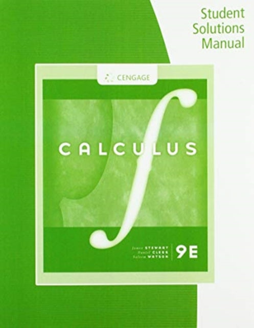 Student Solutions Manual, Chapters 12-16 for Stewart/Clegg/Watson's  Multivariable Calculus, 9th