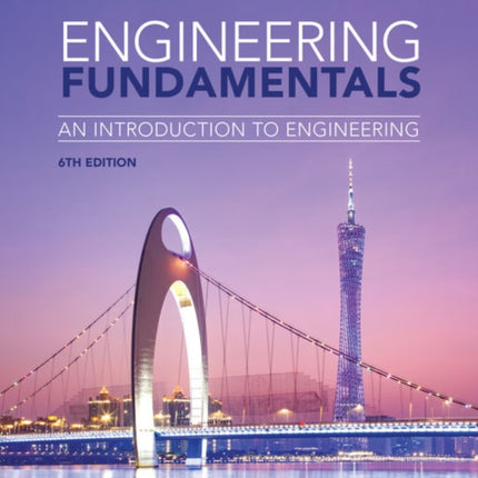 Engineering Fundamentals: An Introduction to Engineering, SI Edition