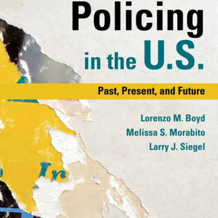 Policing in the U.S.: Past, Present and Future