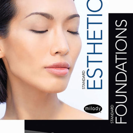 Milady Standard Foundations with Standard Esthetics: Fundamentals