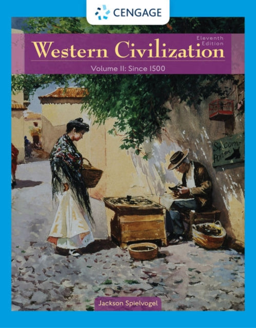 Western Civilization: Volume II: Since 1500