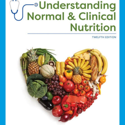 Understanding Normal and Clinical Nutrition