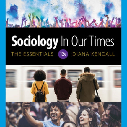 Sociology in Our Times: The Essentials