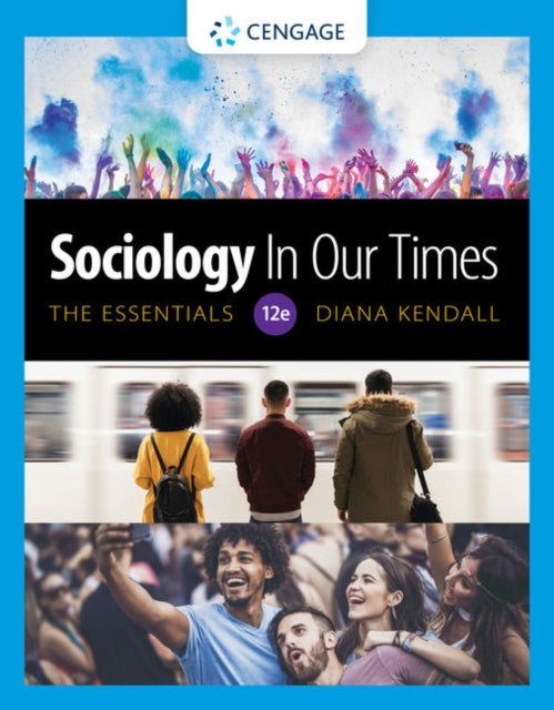 Sociology in Our Times: The Essentials