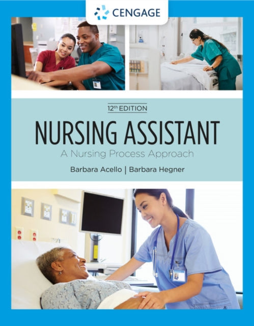 Nursing Assistant: A Nursing Process Approach, Soft Cover Version