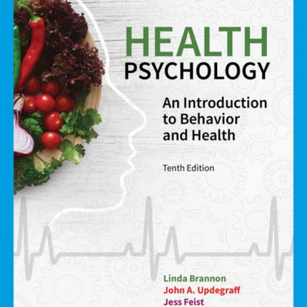 Health Psychology: An Introduction to Behavior and Health