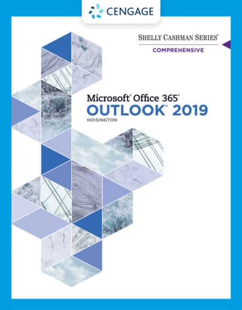 Shelly Cashman Series�� Microsoft�� Office 365�� & Outlook 2019 Comprehensive