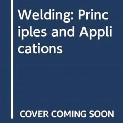 Study Guide with Lab Manual for Jeffus' Welding: Principles and  Applications