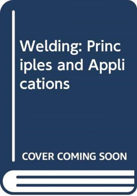 Study Guide with Lab Manual for Jeffus' Welding: Principles and  Applications