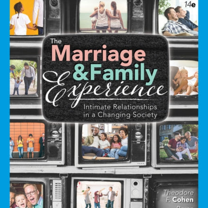 The Marriage and Family Experience: Intimate Relationships in a Changing Society