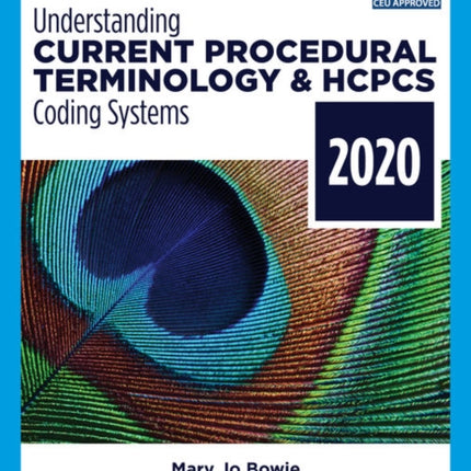 Understanding Current Procedural Terminology and HCPCS Coding Systems - 2020