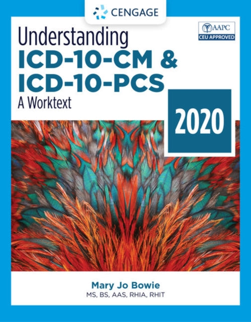 Understanding ICD-10-CM and ICD-10-PCS: A Worktext - 2020