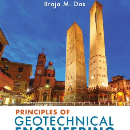 Principles of Geotechnical Engineering, SI Edition