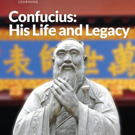 ConfuciusâHis Life and Legacy China Showcase