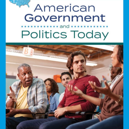 American Government and Politics Today