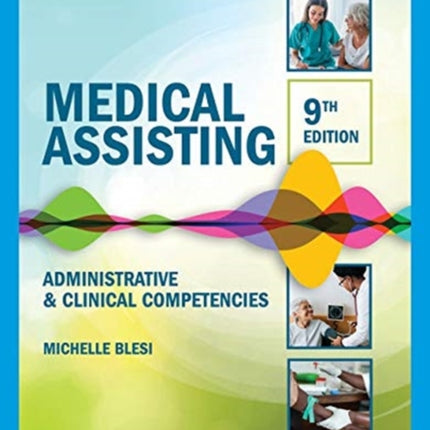 Medical Assisting: Administrative & Clinical Competencies