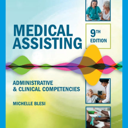 Student Workbook for Blesi���s Medical Assisting: Administrative & Clinical Competencies