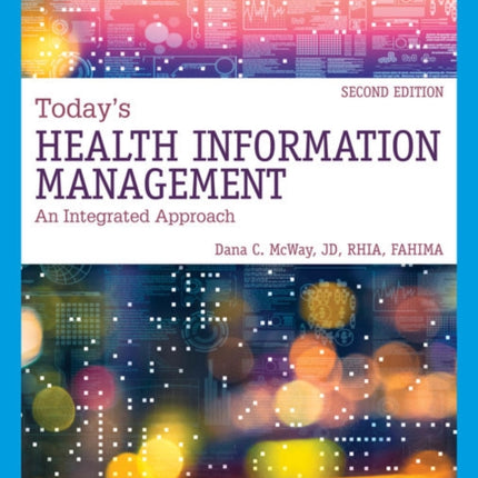 Today's Health Information Management: An Integrated Approach