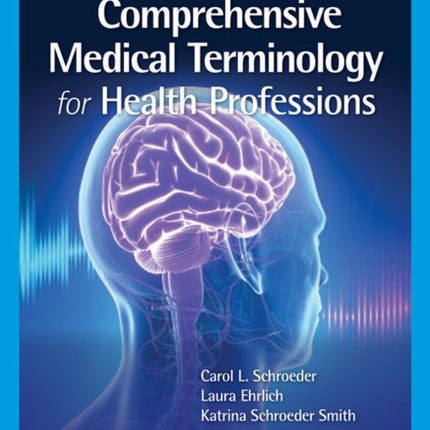 Comprehensive Medical Terminology for Health Professions