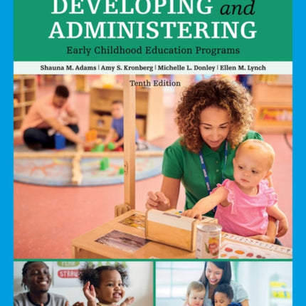 Developing and Administering an Early Childhood Education Program