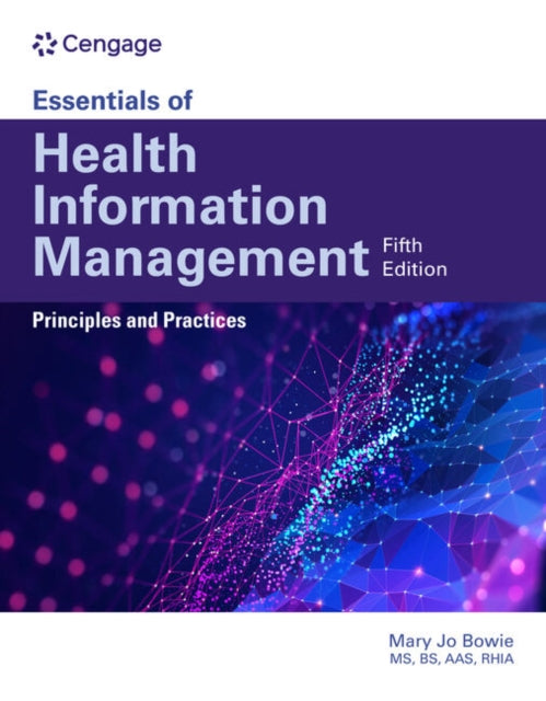 Essentials of Health Information Management: Principles and Practices: Principles and Practices