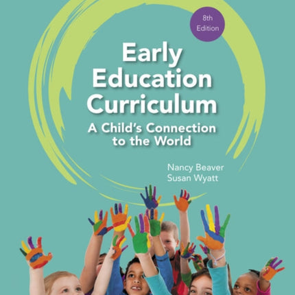 Early Education Curriculum: A Child's Connection to the World