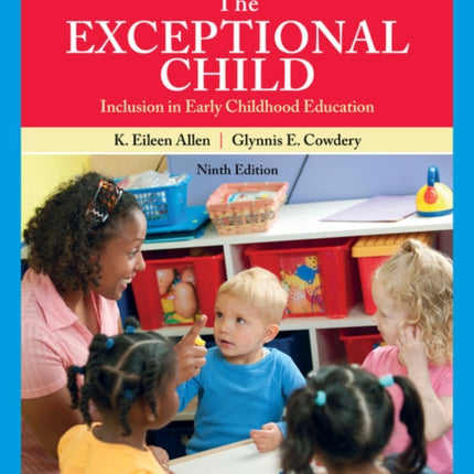 The Exceptional Child: Inclusion in Early Childhood Education