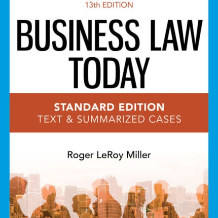 Business Law Today - Standard Edition: Text & Summarized Cases