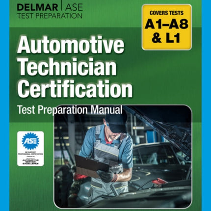 Automotive Technician Certification Test Preparation Manual A-Series