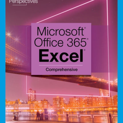 New Perspectives Collection, Microsoft�� 365�� & Excel�� 2021 Comprehensive