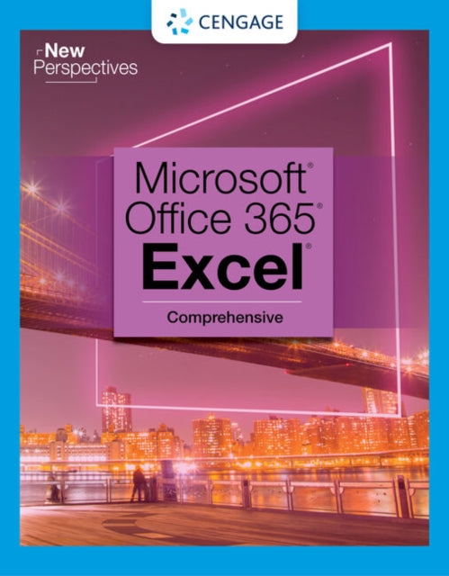 New Perspectives Collection, Microsoft�� 365�� & Excel�� 2021 Comprehensive