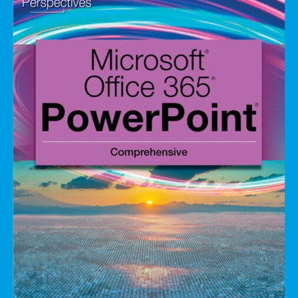 New Perspectives Collection, Microsoft�� 365�� & PowerPoint�� 2021 Comprehensive