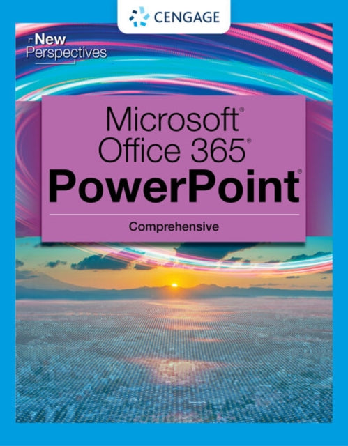 New Perspectives Collection, Microsoft�� 365�� & PowerPoint�� 2021 Comprehensive